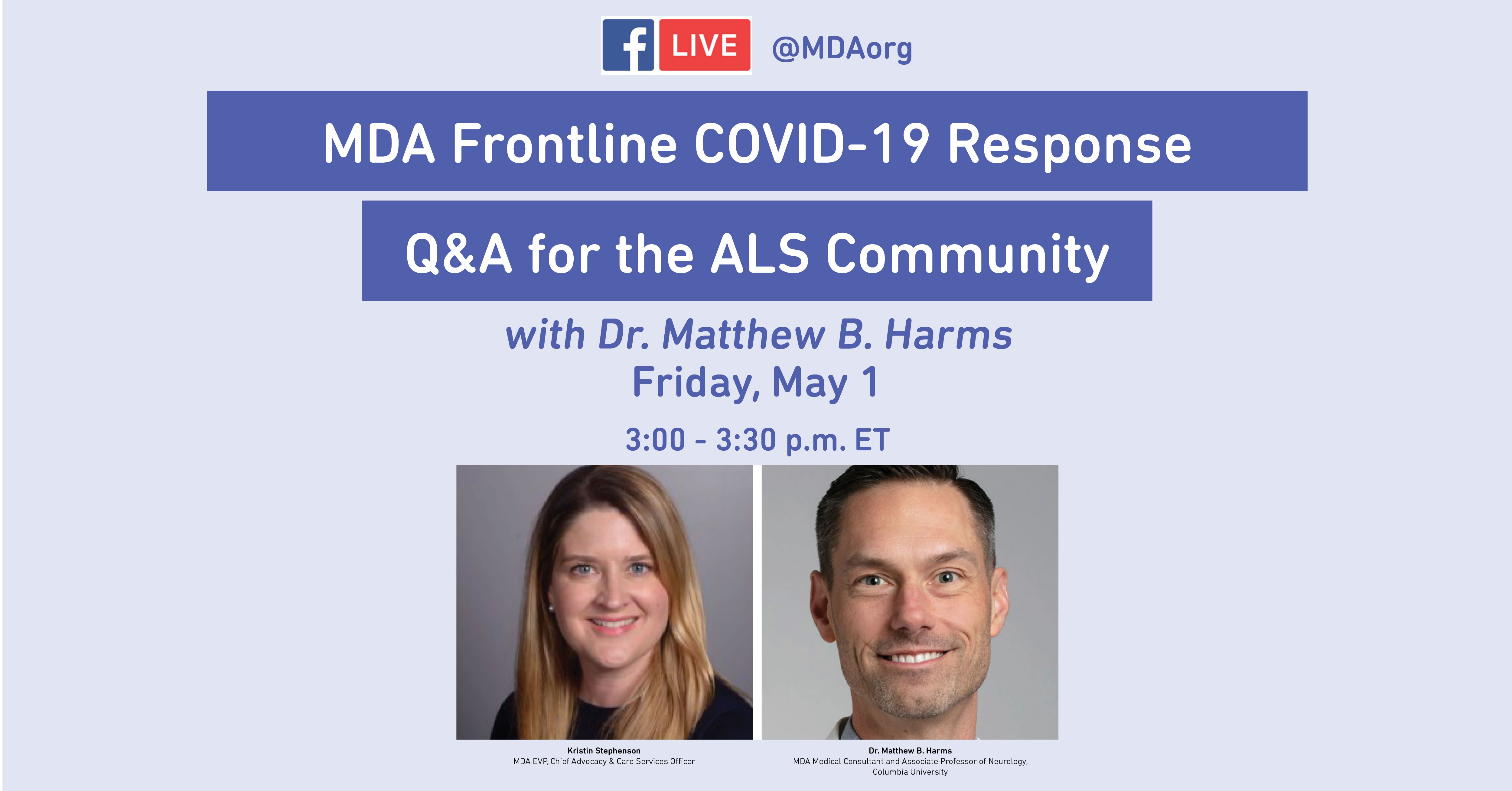 Muscular Dystrophy Association announces Facebook Live event to protect ALS community during COVID-19 pandemic, with MDA Medical Consultant Dr. Matthew B. Harms.