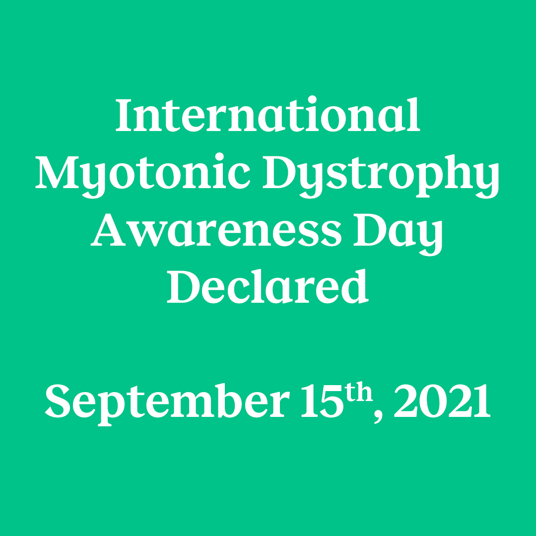 International Myotonic Dystrophy Awareness Day Declared for September 15, 2021