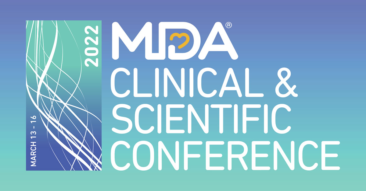 Registration Now Open for 2022 MDA Clinical & Scientific Conference March 13-16 2022 to Showcase Cutting Edge Research Advancements and Clinical Achievements in Neuromuscular Diseases