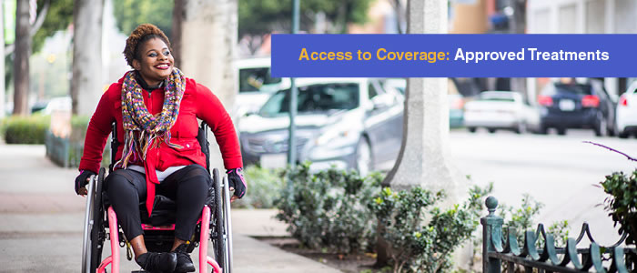 Access to Coverage: Approved Treatments