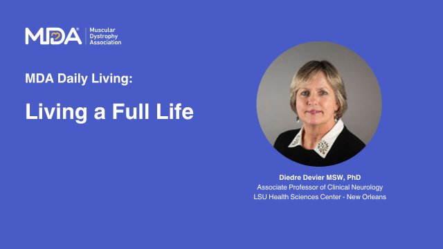 MDA Daily Living: Living a Full Life