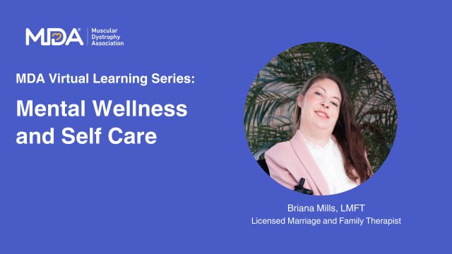 MDA Webinar: Mental Wellness and Self Care