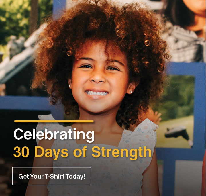 Celebrating 30 Days of Strength. Get your t-shirt today!