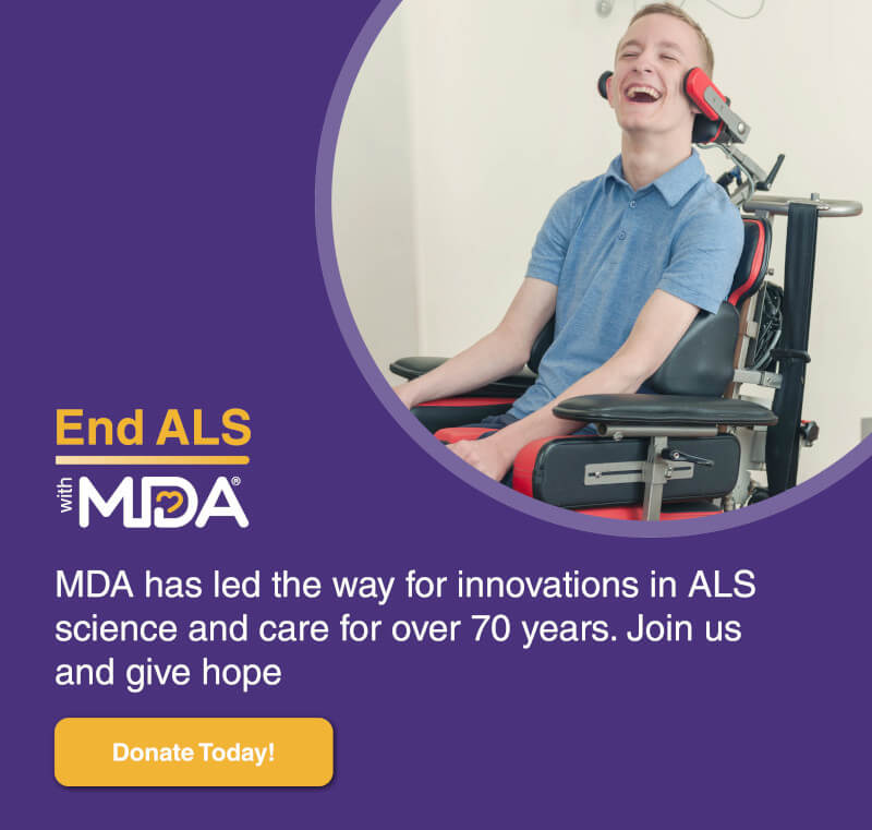 MDA has led the way for innovations in ALS science and care for over 70 years. Join us and give hope.