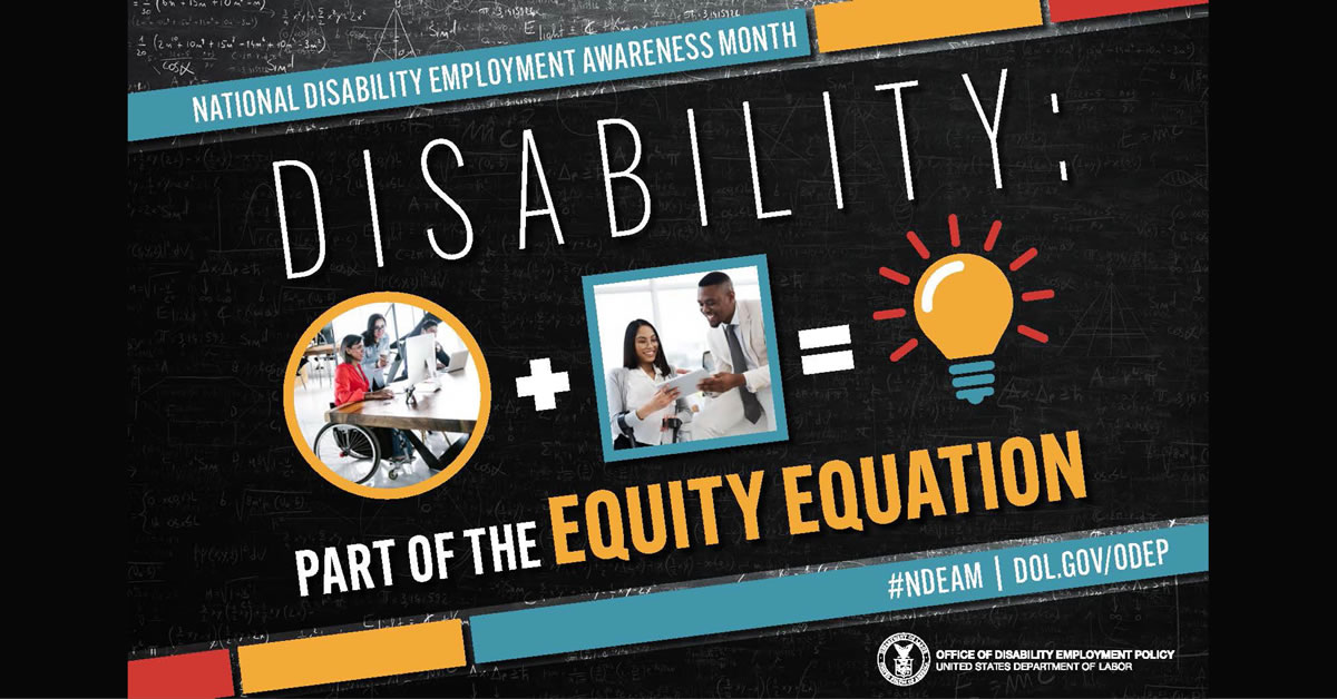 A banner image that says National Disability Employment Awareness Month. Disability. Part of the Equity Equation