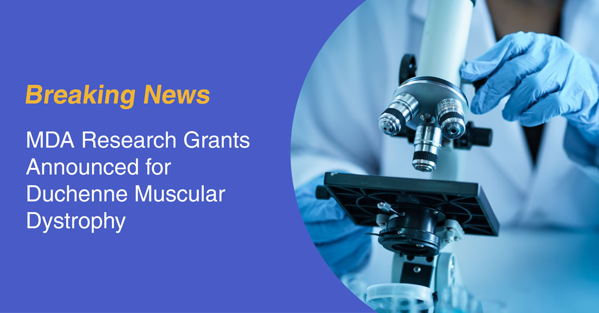 Close up of a scientist with gloves touching a microscope wit hthe text, Breaking News, MDA Research Grants Announced for Duchenne Muscular Dystrophy