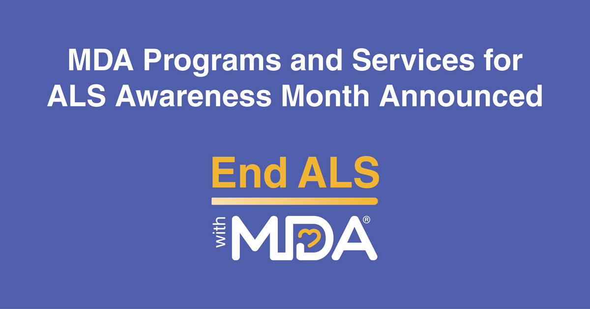 The End ALS with MDA logo and the words, MDA Programs and Services for ALS Awareness Month Announced.