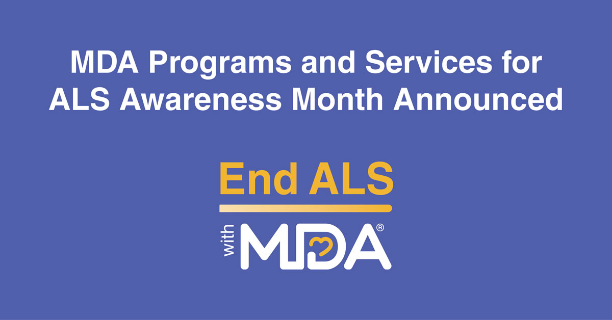 Muscular Dystrophy Association Announces Programming for ALS Awareness