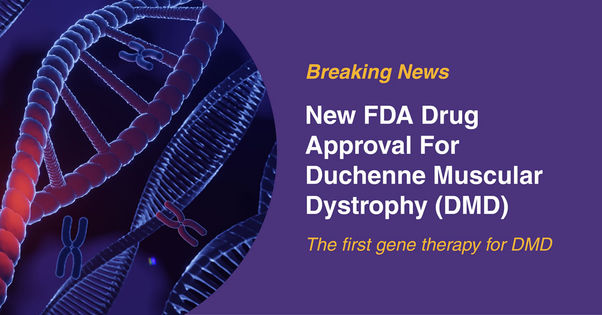 Image of a dna strand with the words, Breaking News, New FDA Drug Approval for Duchenne Muscular Dystrophy (DMD). The first gene therapy for DMD.