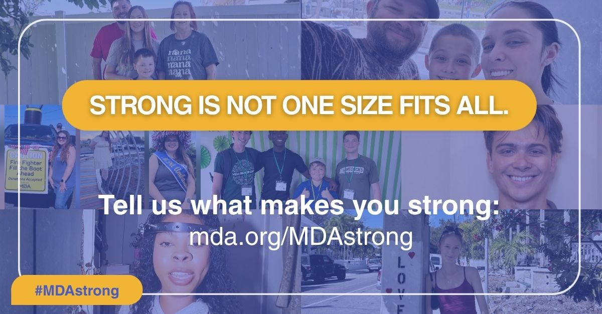 Muscular Dystrophy Association launches #MDAstrong campaign, inviting the neuromuscular community to share what 