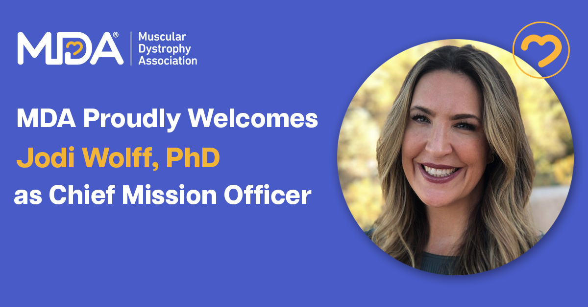 Muscular Dystrophy Association names Jodi Wolff, PhD, Chief Mission Officer.