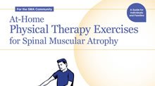 At-Home Physical Therapy Exercises for Spinal Muscular Atrophy