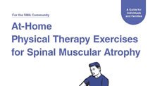 At-Home Physical Therapy Exercises for Spinal Muscular Atrophy
